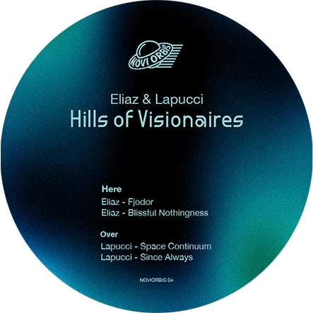 ( NOVIORBIS 04 ) ELIAZ / LAPUCCI - Hills of visionaires (12") Novi Orbis